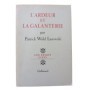 L'Ardeur et la galanterie / par Patrick Wald Lasowski