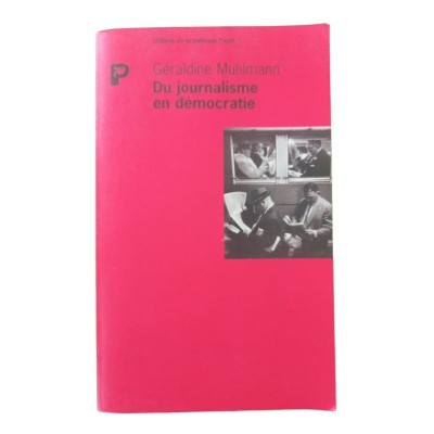 Du journalisme en démocratie : essai