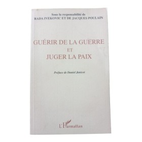 Guérir de la guerre et juger la paix
