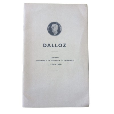 Julliot de La Morandière, Léon | Discours prononcés à la cérémonie du centenaire de la Jurisprudence générale Dalloz","