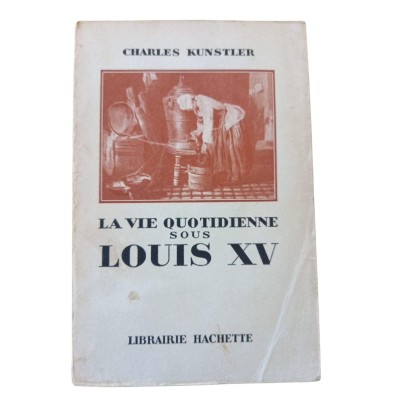 La vie quotidienne sous Louis XV