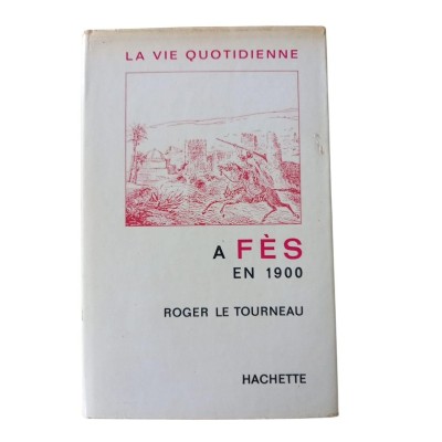 La vie quotidienne à Fès en 1900
