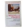 La vie quotidienne en Nouvelle-France : le Canada