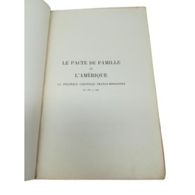 Le Pacte de famille et l'Amérique. La Politique coloniale franco-espagnole de 1760 à 1792
