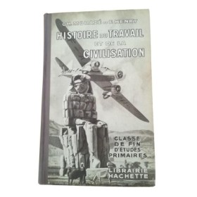 Petite histoire du travail et de la civilisation . Cours de fin d'études primaires. Programmes du 23 mars 1938