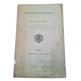 Publications scientifiques de M. le Dr E.-T. Hamy