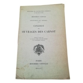 Catalogue des ouvrages des Carnot. Extrait du tome XXIII du Catalogue général des livres imprimés de la Bibliothèque nationale""