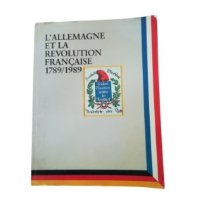 L'Allemagne et la Révolution française : 1789-1989 : une exposition du Goethe-Institut