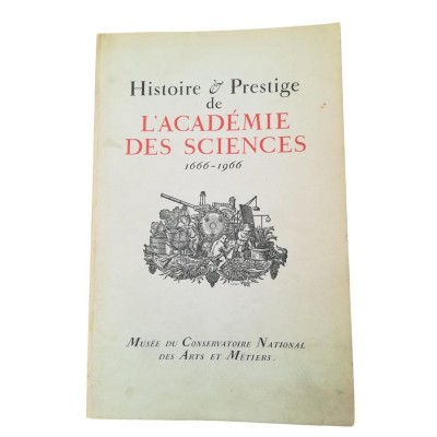 Histoire et prestige de l'Académie des sciences : 1666-1966 :