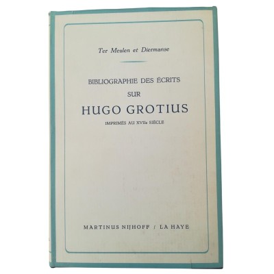 Bibliographie des écrits sur Hugo Grotius imprimés au XVIIe siècle