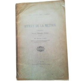 Une figure peu connue. Offray de La Mettrie (1709-1751)