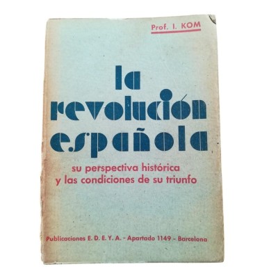 La revolucion espanoma su perspectiva historica y las condiciones de su triunfo