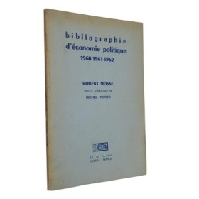 Bibliographie d'économie politique. 1960-1961-1962 / Robert Mossé