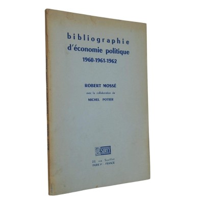 Bibliographie d'économie politique. 1960-1961-1962 / Robert Mossé
