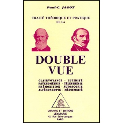 JAGOT Paul-C.- Traité théorique et pratique de la double vue