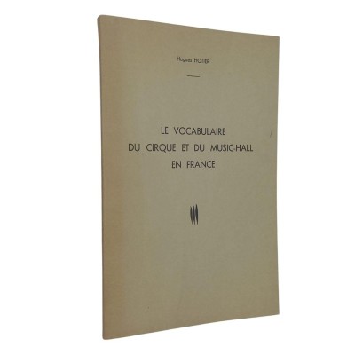 Le vocabulaire du cirque et du music-hall en France