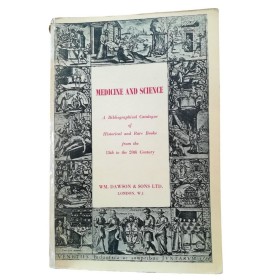 Collectif | Medicine and science  - A bibliographical catalogue of Historical and rare books from the 15th to the 20th century.