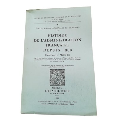 Histoire de l'administration française depuis 1800 : problèmes et méthodes