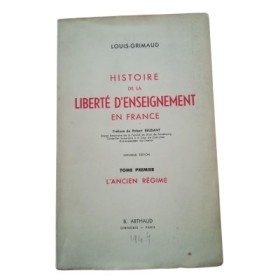 Histoire de la liberté d'enseignement en France. Préface de Robert Beaudant