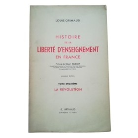 Histoire de la liberté d'enseignement en France. Préface de Robert Beaudant