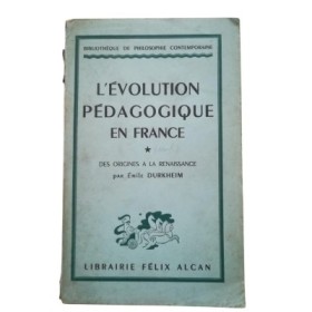 L'évolution pédagogique en France  I. Des origines à la Renaissance.