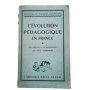 L'évolution pédagogique en France  I. Des origines à la Renaissance.