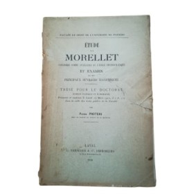 Étude sur Morellet considéré comme auxiliaire de l'École physiocratique et examen de ses principaux ouvrages économiques /