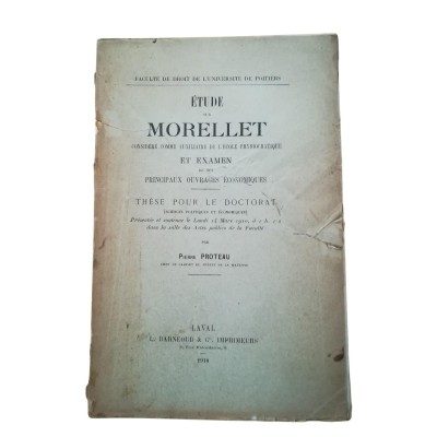 Étude sur Morellet considéré comme auxiliaire de l'École physiocratique et examen de ses principaux ouvrages économiques /