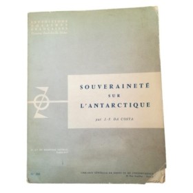 Souveraineté sur l'Antarctique  - préface de Paul-Émile Victor