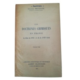 Les doctrines chimiques en France du début du XVIIe à la fin du XVIIIe siècle.