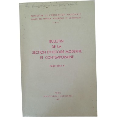 Bulletin de la Section d'histoire moderne et contemporaine. Fascicule 8