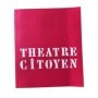 Théâtre citoyen : du Théâtre du peuple au Théâtre du soleil - choix de citations et d'ill. par Melly Puaux