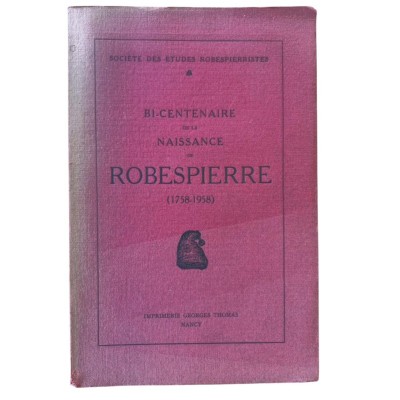 Bicentenaire de la naissance de Robespierre (1758-1958)