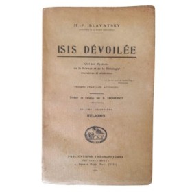 Isis dévoilée : clef des mystères de la science et de la théologie anciennes et modernes -  IV Religion