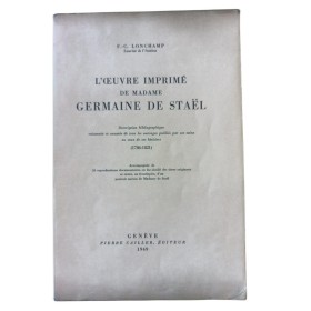 Lonchamp, Frédéric-Charles | L'oeuvre imprimé de Madame Germaine de Staël : desciption bibliographique raisonnée at annotée de