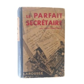 Le parfait secrétaire : correspondance usuelle commerciale et d'affaires