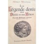 Meunier, Mario | La Légende dorée des dieux et des héros. Nouvelle Mythologie classique revue et augmentée