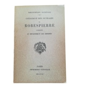 Catalogue des ouvrages de Robespierre conservés au département des Imprimés