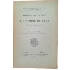 Bibliographie critique de l'histoire de Lyon depuis 1789 jusqu'à nos jours