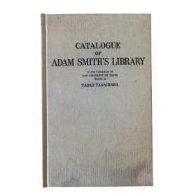 A full and detailed catalogue of books wich belonged to Adam Smith in the possession of  university of Tokyo
