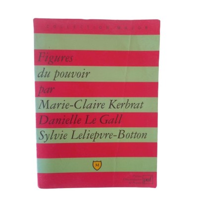 Figures du pouvoir / par Marie-Claire Kerbrat