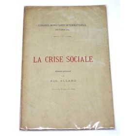ALLARD Alphonse. | La crise sociale. Discours prononcé le 12 septembre 1889