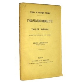 LOESEVITZ Jean. L'organisation corporative du travail national. Exposé des idées de M. J.P. Mazaroz