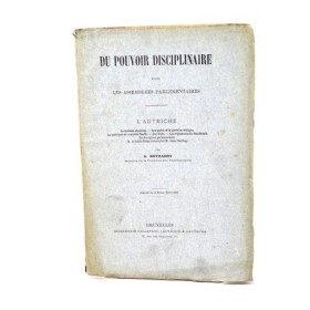 REYNAERT A. Du pouvoir disciplinaire dans les assemblées parlementaires. L'Autriche