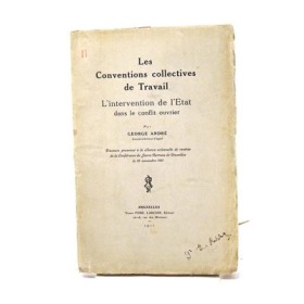 ANDRE George. Les conventions collectives de travail. L'intervention de l'état dans le conflit ouvrier
