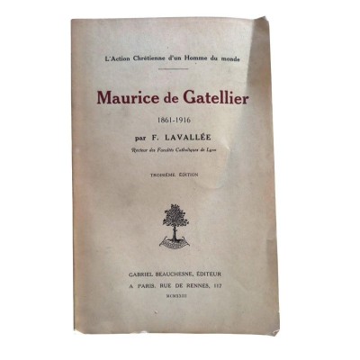 L'action chrétienne d'un homme du monde : Maurice de Gatellier (1861-1916) (3e éd.)