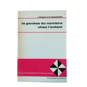 La genèse du nombre chez l'enfant. 4ème édition