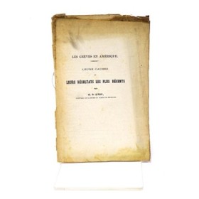 Queker Ch. de. Les grèves en Amérique. Leurs causes et leurs résultats les plus récents.