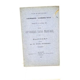 Ville de Bruxelles. Les ouvriers sans travail.