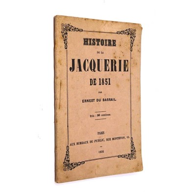 Du Barrail Ernest. Histoire de la Jacquerie de 1851.